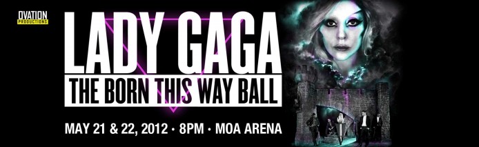 Lady Gaga live in Manila! - May 21/22, 2012